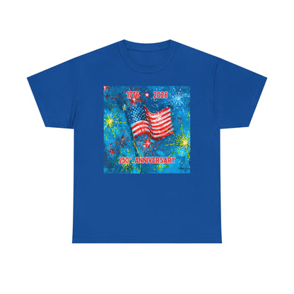 Unisex Heavy Cotton Tee - 250th Anniversary American Flag 1776-2026 Patriotic Fireworks