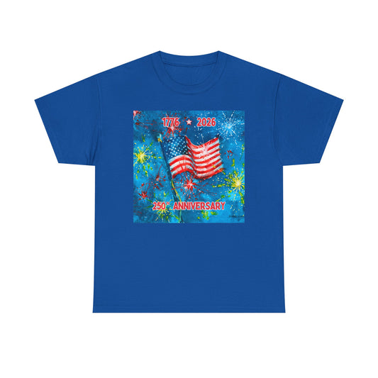 Unisex Heavy Cotton Tee - 250th Anniversary American Flag 1776-2026 Patriotic Fireworks