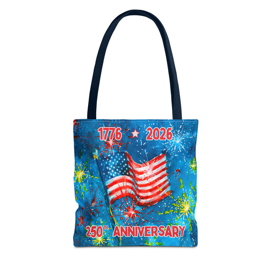 Patriotic 250th Anniversary Tote Bag — 1776–2026 American Flag Fireworks Tote